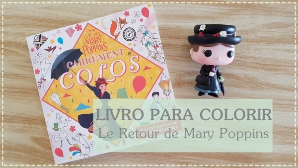 Review Do Livro Para Colorir Le Retour De Mary Poppins